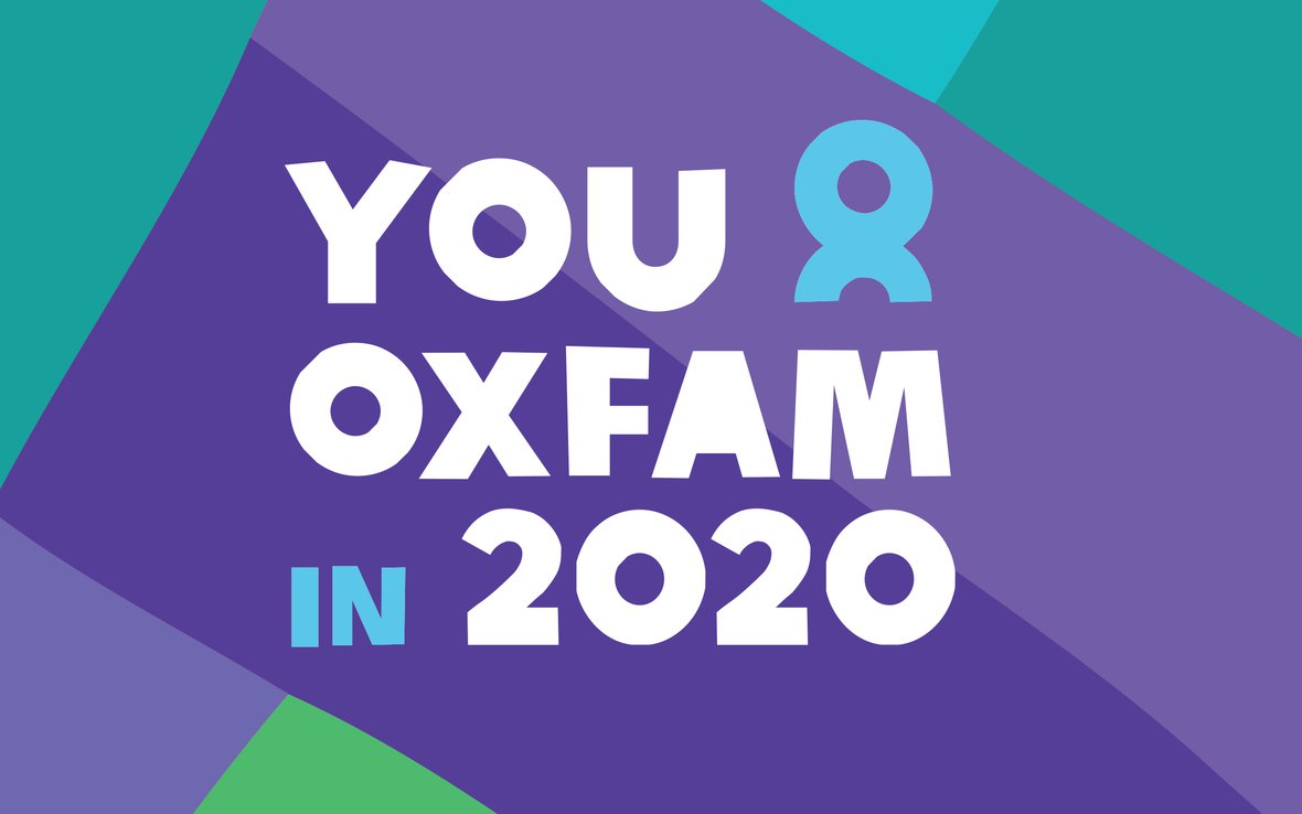 YOU AND OXFAM IN 2020.
